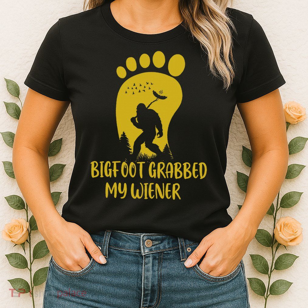 Funny Retro Bigfoot Bigfoot Grabbed My Wiener Design Womens T-Shirt
