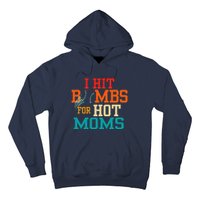 Funny Retro Baseball I Hit Bombs For Hot Moms Hoodie