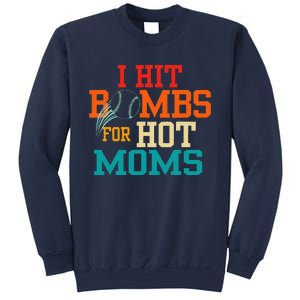 Funny Retro Baseball I Hit Bombs For Hot Moms Sweatshirt