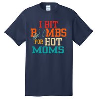 Funny Retro Baseball I Hit Bombs For Hot Moms Tall T-Shirt