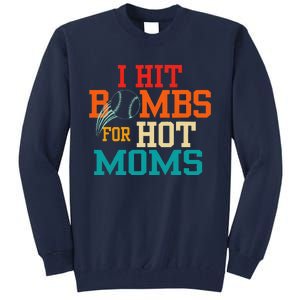 Funny Retro Baseball I Hit Bombs For Hot Moms Tall Sweatshirt