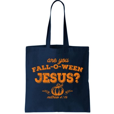 Fall Religious Bible Matthew Are You Falloween Jesus Tote Bag