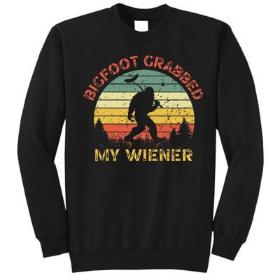 Funny Retro Bigfoot Bigfoot Grabbed My Wiener Tall Sweatshirt