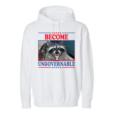 Funny Raccoon Become Ungovernable Garment-Dyed Fleece Hoodie