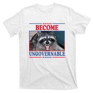 Funny Raccoon Become Ungovernable T-Shirt