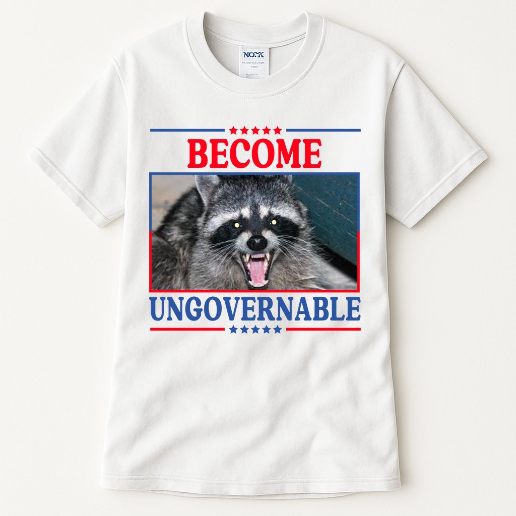 Funny Raccoon Become Ungovernable Tall T-Shirt
