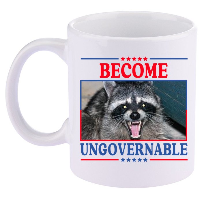 Funny Raccoon Become Ungovernable 11oz C Handle Ceramic Mug