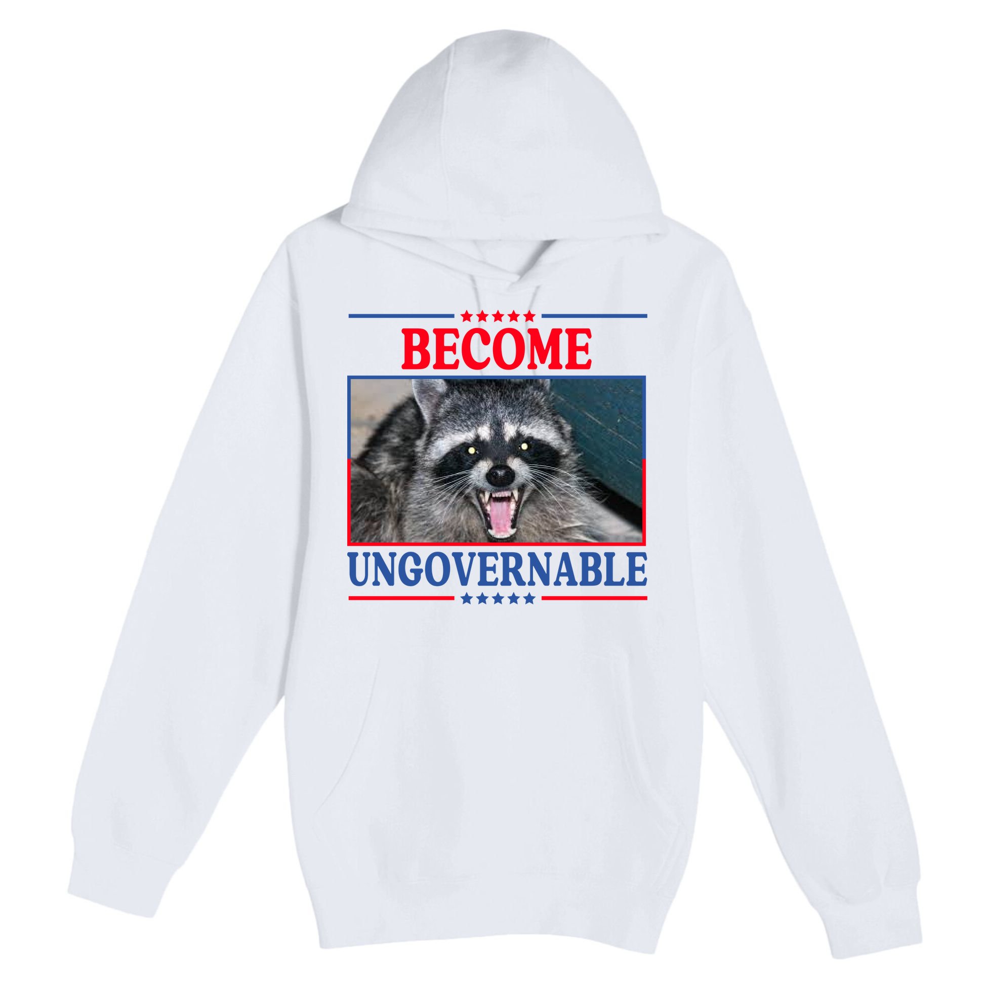 Funny Raccoon Become Ungovernable Premium Pullover Hoodie