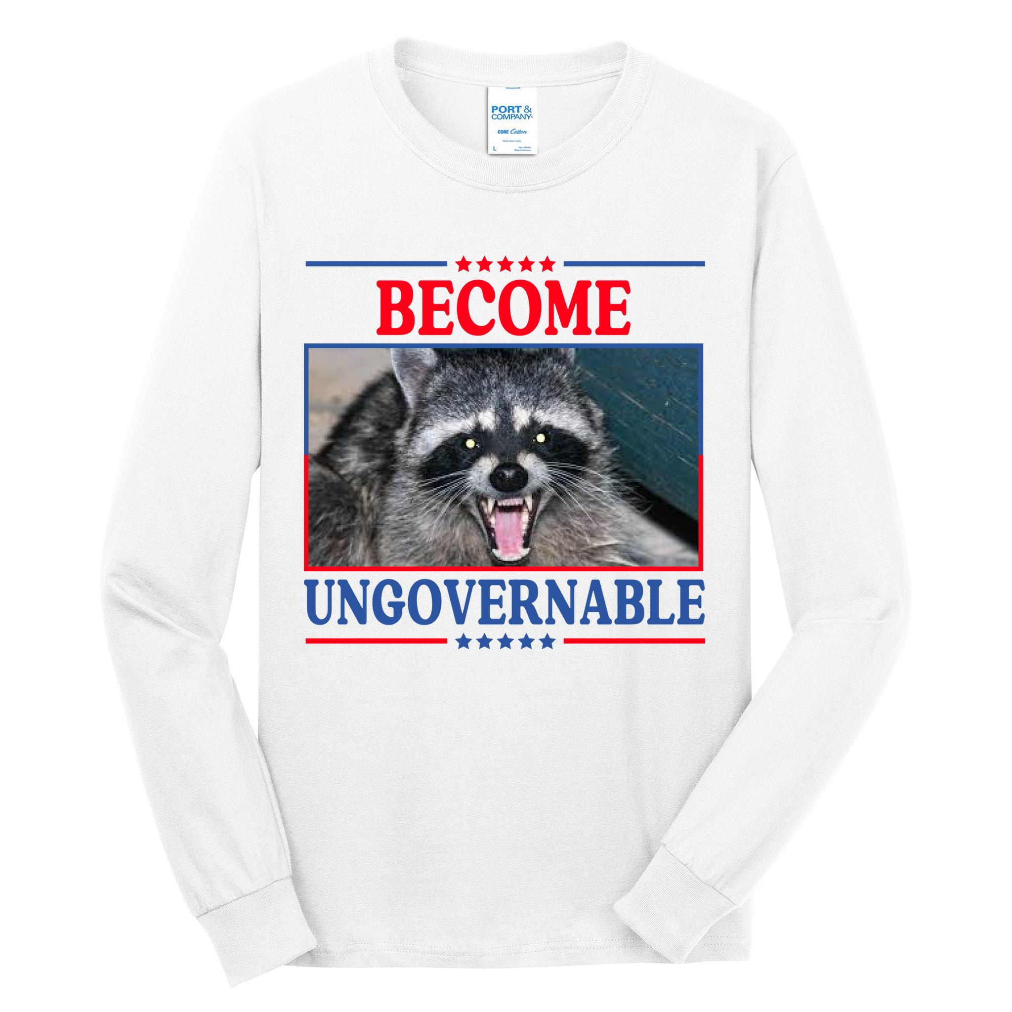 Funny Raccoon Become Ungovernable Tall Long Sleeve T-Shirt