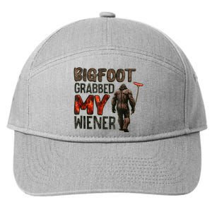 Funny Retro Bigfoot Bigfoot Grabbed My Wiener Design 7-Panel Snapback Hat