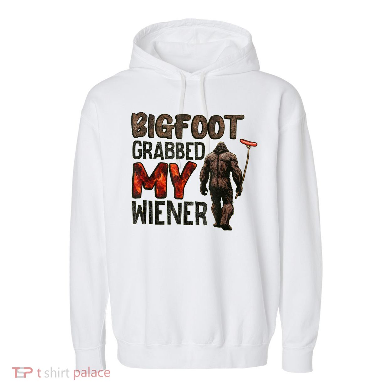 Funny Retro Bigfoot Bigfoot Grabbed My Wiener Design Garment-Dyed Fleece Hoodie