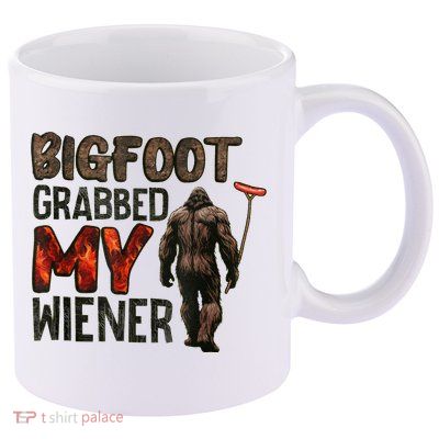Funny Retro Bigfoot Bigfoot Grabbed My Wiener Design 11oz C Handle Ceramic Mug