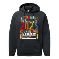 Funny Retirement Class Of 2025 Countdown In Progress Teacher Gift Performance Fleece Hoodie