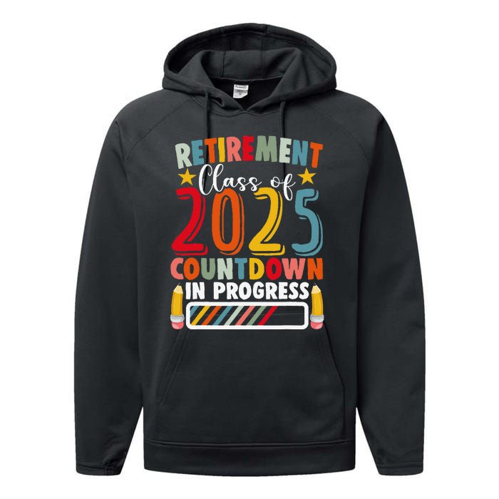 Funny Retirement Class Of 2025 Countdown In Progress Teacher Gift Performance Fleece Hoodie