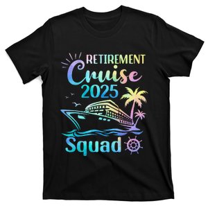 Funny Retirement Cruise 2025 Squad Tie Dye Retired Cruising Gift T-Shirt