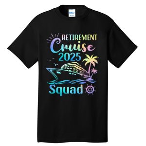 Funny Retirement Cruise 2025 Squad Tie Dye Retired Cruising Gift Tall T-Shirt