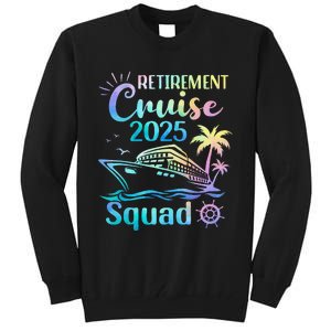 Funny Retirement Cruise 2025 Squad Tie Dye Retired Cruising Gift Tall Sweatshirt