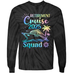 Funny Retirement Cruise 2025 Squad Tie Dye Retired Cruising Gift Tie-Dye Long Sleeve Shirt