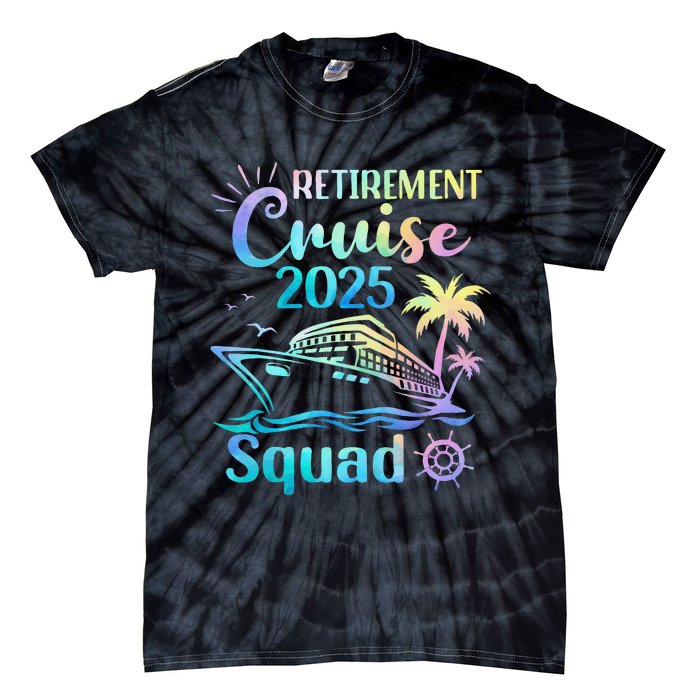 Funny Retirement Cruise 2025 Squad Tie Dye Retired Cruising Gift Tie-Dye T-Shirt