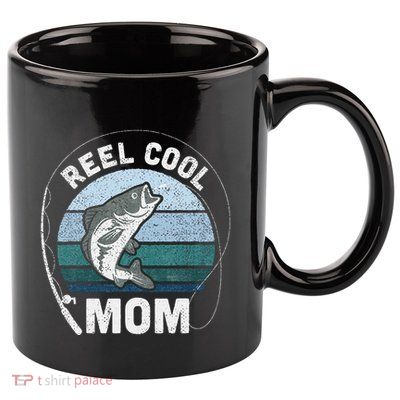 Funny Reel Cool Mom Fishing Mothers Day 11oz C Handle Ceramic Mug