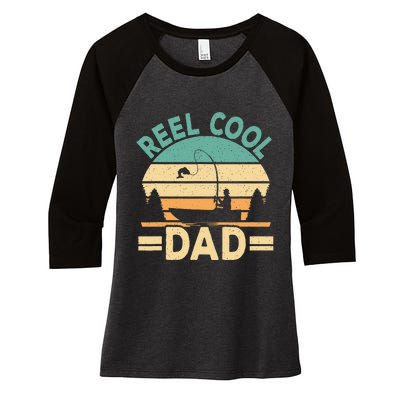 Funny Reel Cool Dad Fishing Fisherman Daddy Fathers Day Women's Tri-Blend 3/4-Sleeve Raglan Shirt