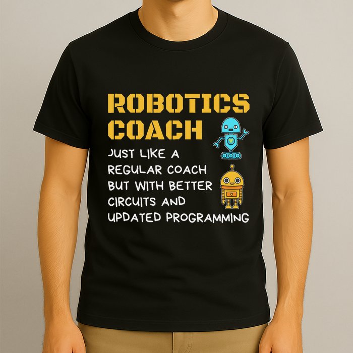 Funny Robotics Coach Definition Robot Combat Gift T-Shirt