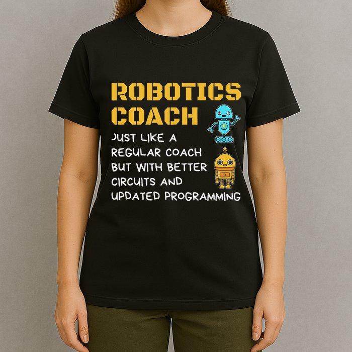 Funny Robotics Coach Definition Robot Combat Gift T-Shirt