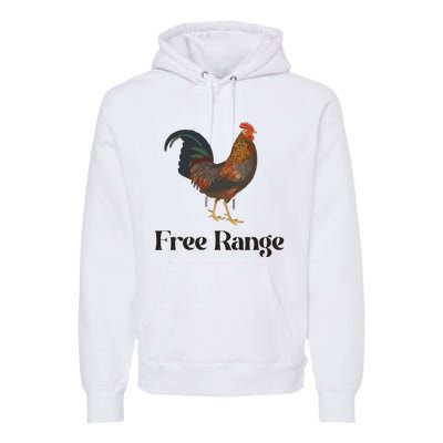 Free Range Chicken Farm Animal Premium Hoodie