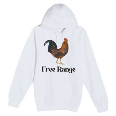 Free Range Chicken Farm Animal Premium Pullover Hoodie