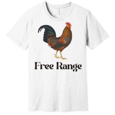 Free Range Chicken Farm Animal Premium T-Shirt