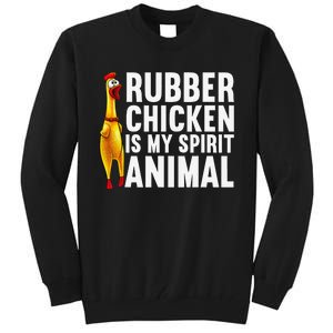 Funny Rubber Chicken For  Rubber Chicken Lover Tall Sweatshirt