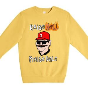 Funny Raise Cute Hell Praise Dale Gift Premium Crewneck Sweatshirt