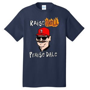 Funny Raise Cute Hell Praise Dale Gift Tall T-Shirt