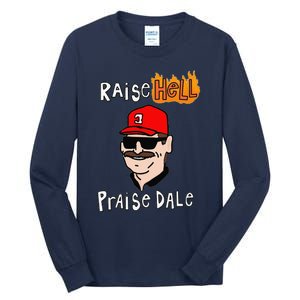 Funny Raise Cute Hell Praise Dale Gift Tall Long Sleeve T-Shirt