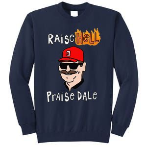 Funny Raise Cute Hell Praise Dale Gift Tall Sweatshirt