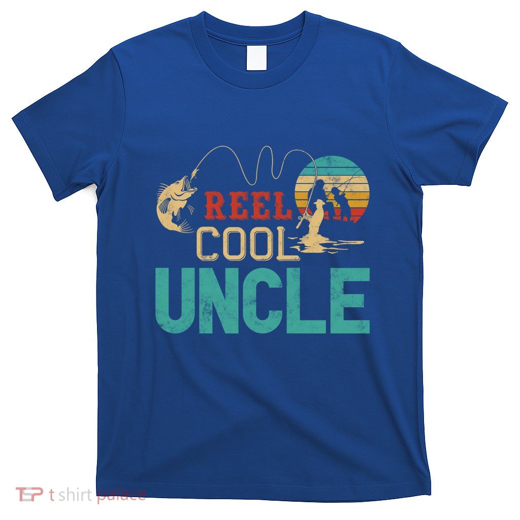 Fishing Reel Cool Uncle Father’S Day Gift Fisher Uncle Cool Gift T-Shirt