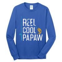 Fishing Reel Cool Papaw Father’S Day Gift Fisher Papaw Meaningful Gift Tall Long Sleeve T-Shirt