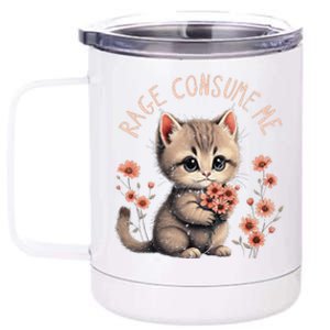 Funny Rage Consumes Me Cat Flower Cute Kitty Cat Meme Quote 12 oz Stainless Steel Tumbler Cup