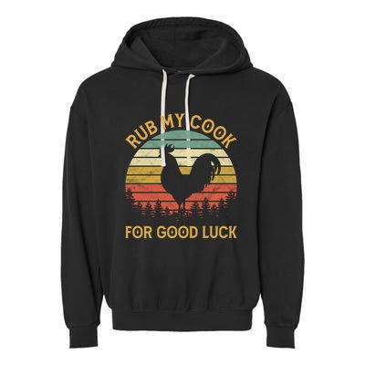 Funny Rooster Chicken Pun Rub My Cock For Good Luck Garment-Dyed Fleece Hoodie