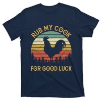 Funny Rooster Chicken Pun Rub My Cock For Good Luck T-Shirt