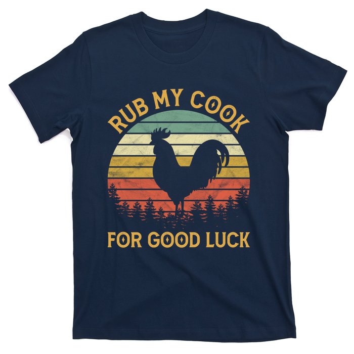 Funny Rooster Chicken Pun Rub My Cock For Good Luck T-Shirt