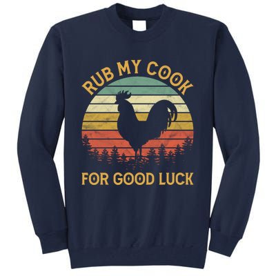 Funny Rooster Chicken Pun Rub My Cock For Good Luck Tall Sweatshirt