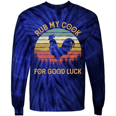 Funny Rooster Chicken Pun Rub My Cock For Good Luck Tie-Dye Long Sleeve Shirt