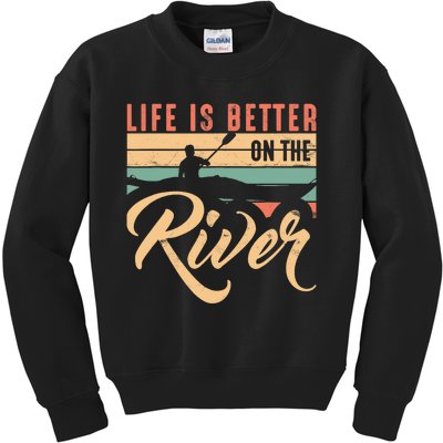 Funny Rowing Canoe Kajak Life Is Better On The River Kids Sweatshirt