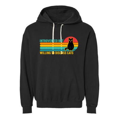 Funny Retro Cat Introverted But Willing To Discuss Cats Garment-Dyed Fleece Hoodie