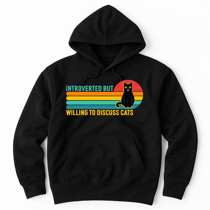 Funny Retro Cat Introverted But Willing To Discuss Cats Hoodie