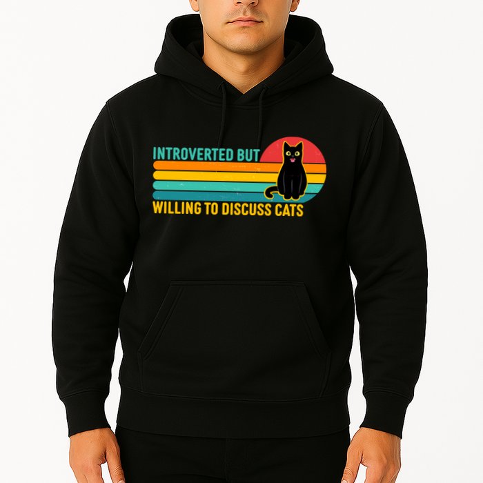 Funny Retro Cat Introverted But Willing To Discuss Cats Hoodie