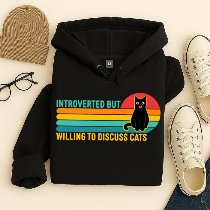 Funny Retro Cat Introverted But Willing To Discuss Cats Hoodie