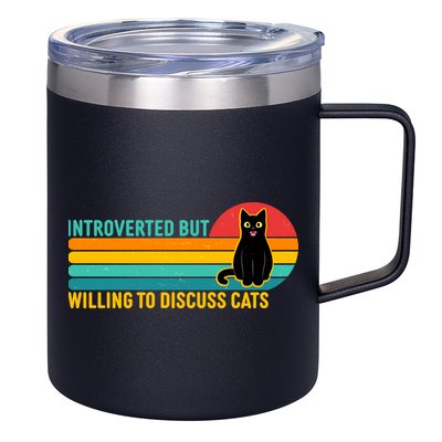 Funny Retro Cat Introverted But Willing To Discuss Cats 12oz Stainless Steel Coffee Mug