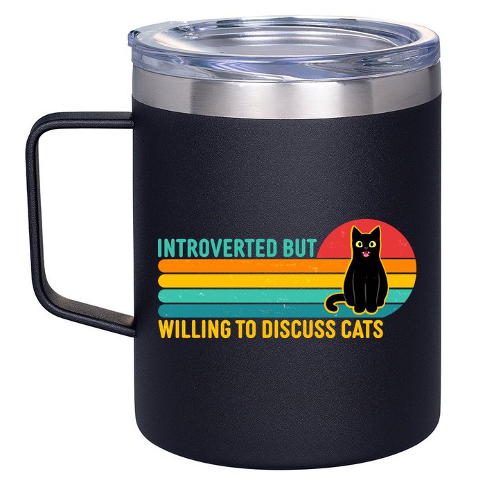 Funny Retro Cat Introverted But Willing To Discuss Cats 12oz Stainless Steel Coffee Mug